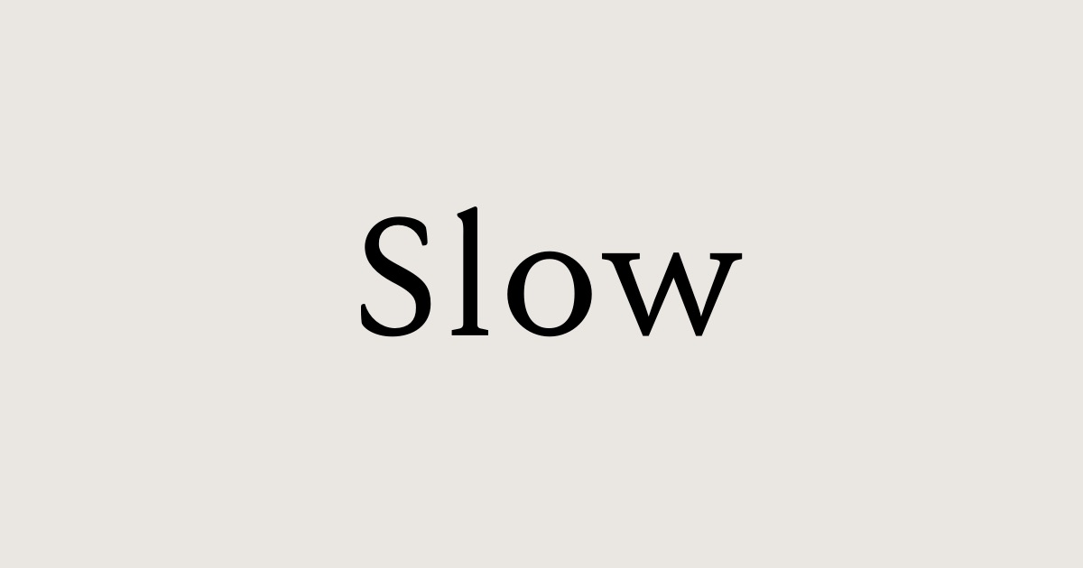 Prologue – Slow